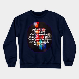 Here I Come Crewneck Sweatshirt